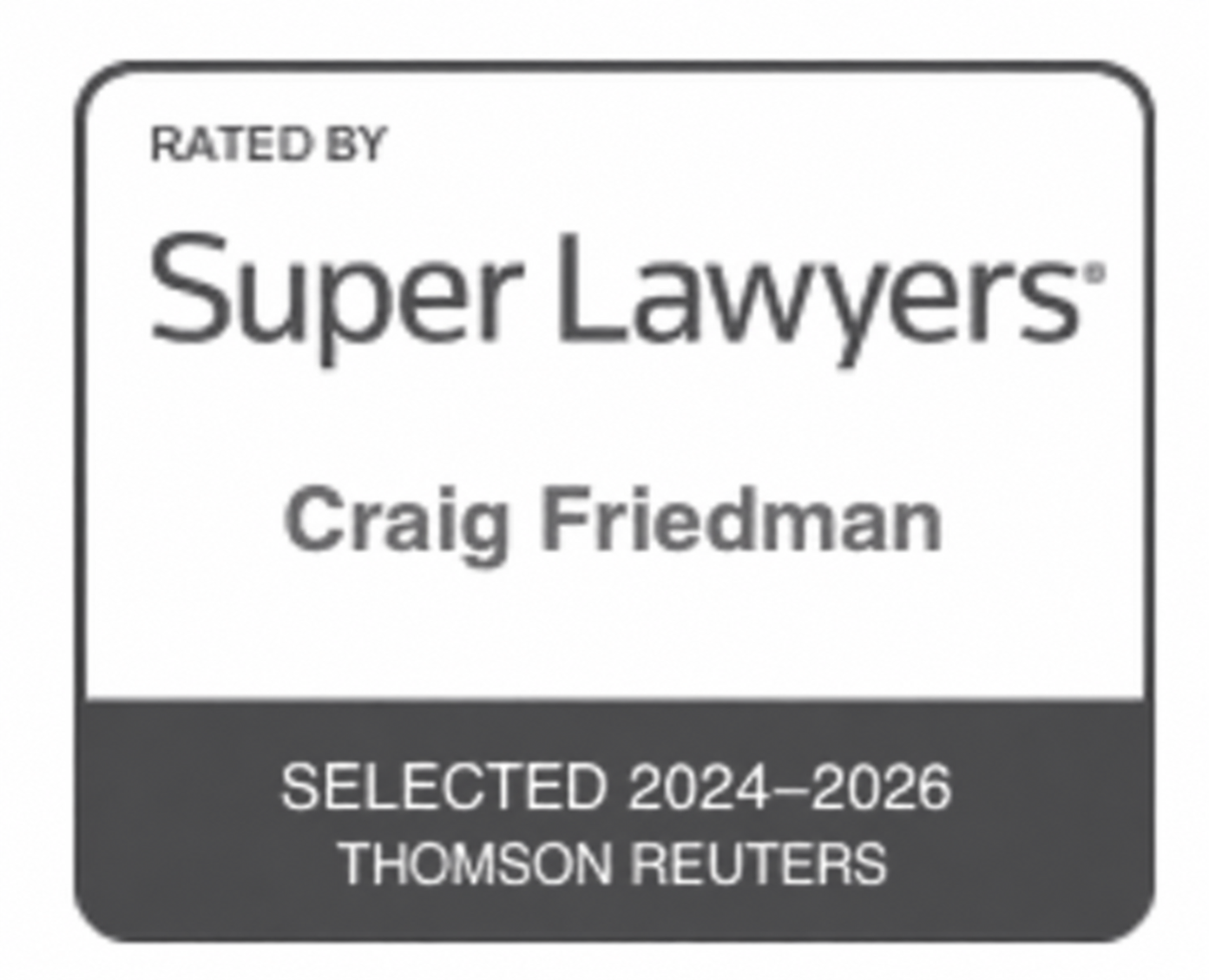 Craig Friedman, selected to Super Lawyers 2024–2026